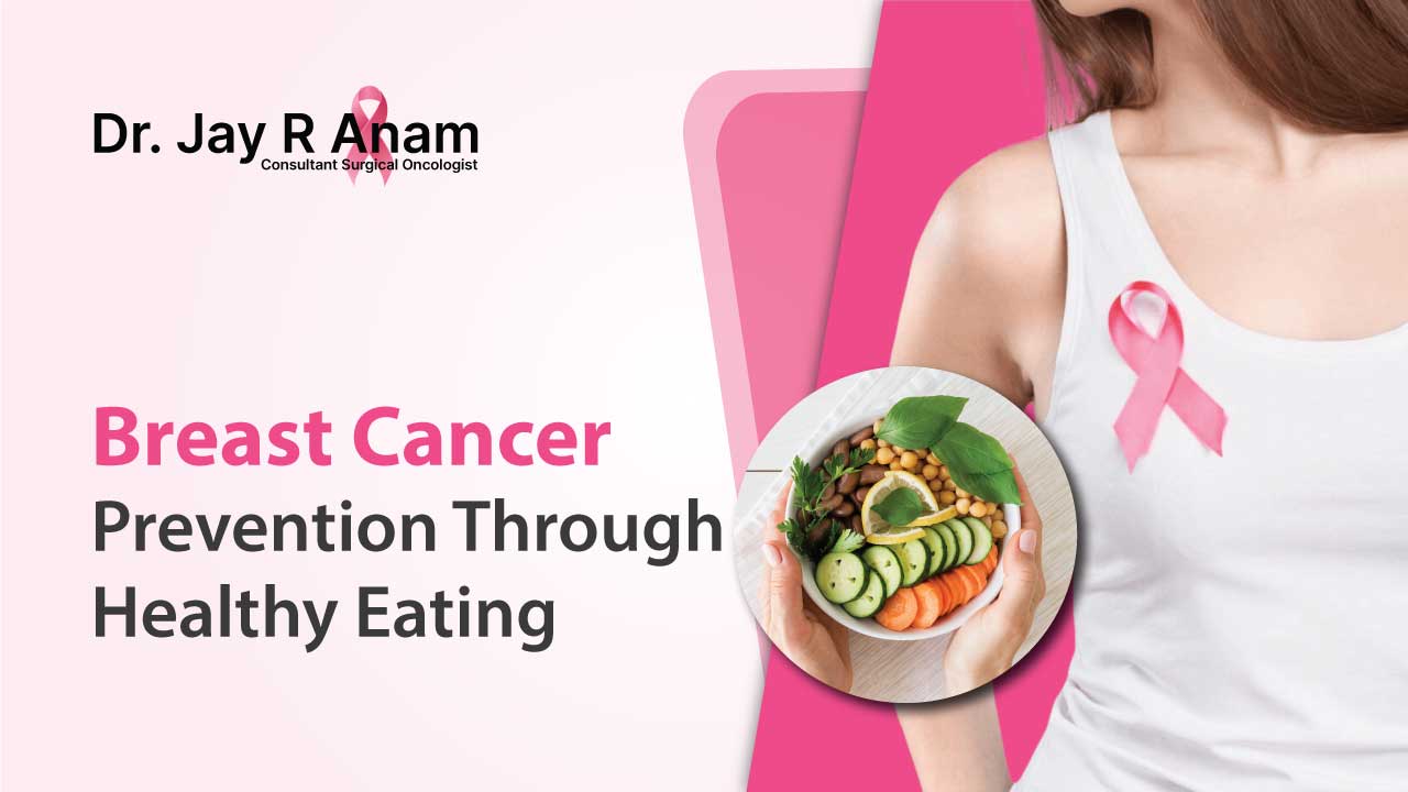 Breast Cancer Prevention Through Healthy Eating Dr Jay Anam